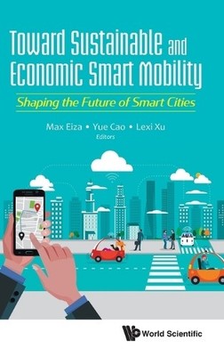 Auf dem Weg zu nachhaltiger und wirtschaftlicher intelligenter Mobilität: Die F... gestalten - 9781786347855