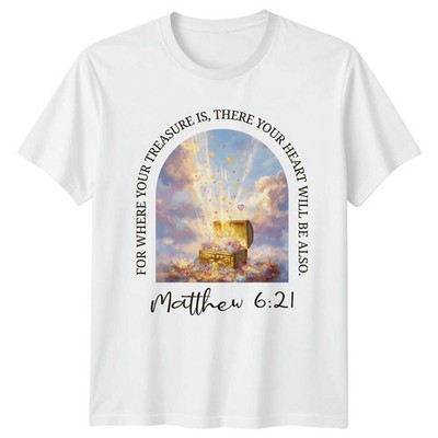 For Where Your Treasure Is T-Shirt Glaube Geschenk für Sie und Ihn