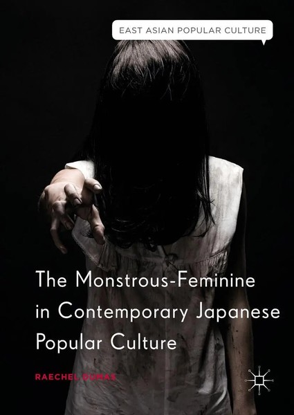 Raechel Dumas | The Monstrous-Feminine In Contemporary Japanese Popular Culture-image
