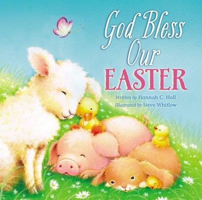 GOD BLESS OUR EASTER: AN EASTER