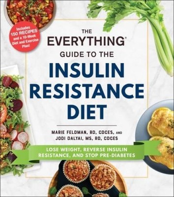 The Everything Guide to the Insulin Resistance Diet: Lose Weight, Re - VERY GOOD