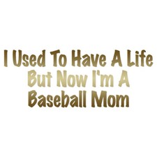 Used Have Life Baseball Mom - Decal Sticker - Multiple Colors & Sizes - ebn3458