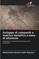 Muhammed Hasnain Kabir Nayeem | Sviluppo Di Compositi A Matrice Metallica A...