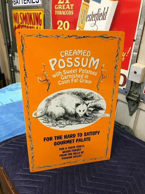 "CREAMED POSSUM" METAL ADVERTISING SIGN, (17.5"x 11.5"), NEW, NEVER ...