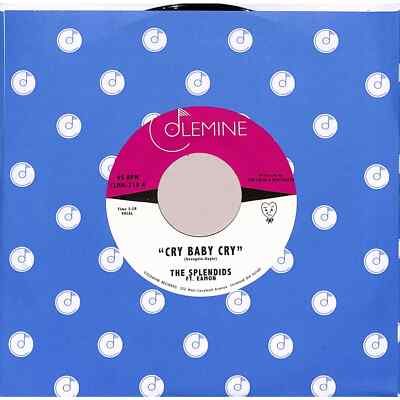 The Splendids ft. Eamon / CRY BABY CRY / BLAME MY HEART (7 INCH) / Colemine Rec