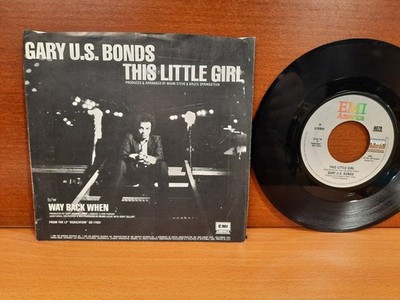 45 + Picture Sleeve / Gary U.S. Bonds / 1981 / This Little Girl / Way Back When