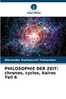 Alexander Vasilyevich Tolmachev | Philosophie Der Zeit: Chronos, Cyclos,...