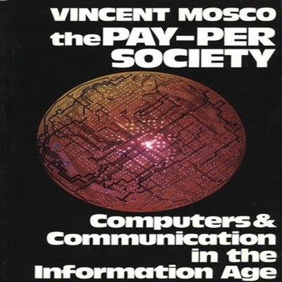 The Pay-Per Society Computers and Communication in the Informatio