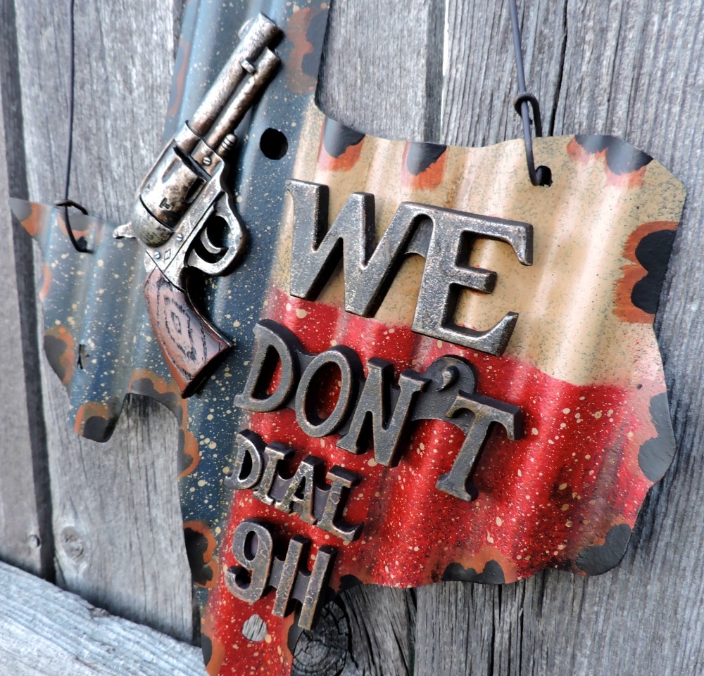 Texas We Dont Call 911 Metal Wall Decor 10x10 1/2in Rustic Decor