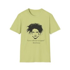 Cure - Love Will Tear us Apart - Morrissey - Humor T-Shirt