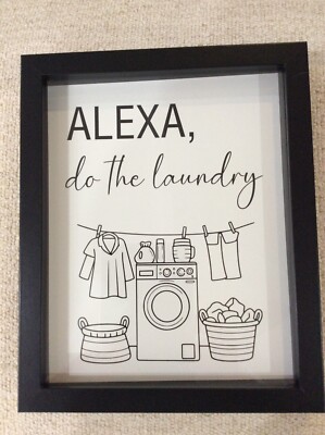  Alexa Do The Laundry  Black Shadow Box - Frame Size 8'' x 10''