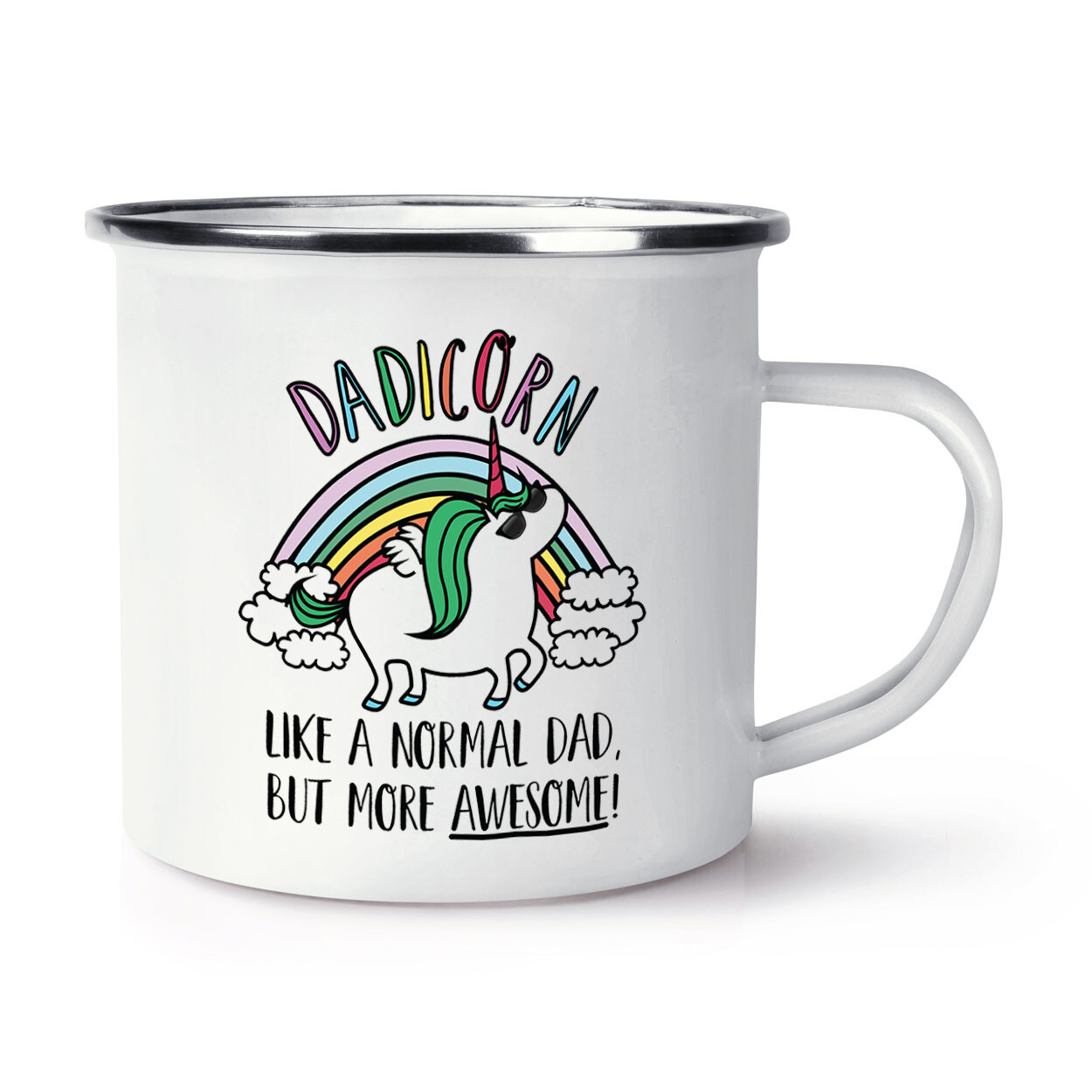 Dadicorn Unicorn Like A Normal Dad More Awesome Enamel Mug Cup Fathers Day Best