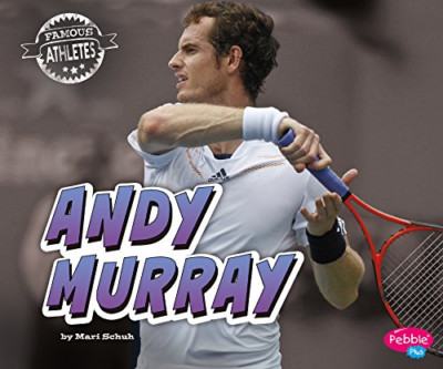 Andy Murray (Famous Athletes) - Paperback NEW Mari C. Schuh(A 2016-01