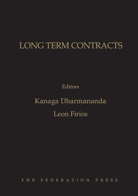 Long Term Contracts: Commercial and Legal Considerations by Kanaga Dharmananda (