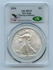 2026  American Silver Eagle 1 OZ CAC MS70 First Day of Delivery -4 Available