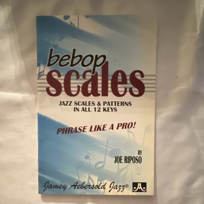 Jamey Aebersold Jazz Bebop Scales Joe Riposo Jazz Scales & Patterns Book