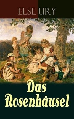 Else Ury Das Rosenhäusel (Paperback) (UK IMPORT)