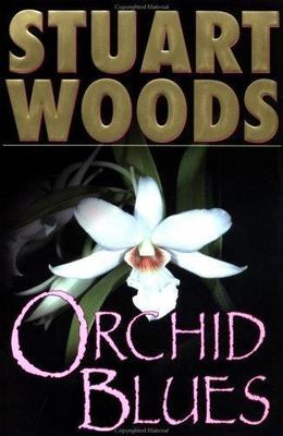 Orchid Blues; Holly Barker Novels - hardcover, 9780399147777, Stuart Woods