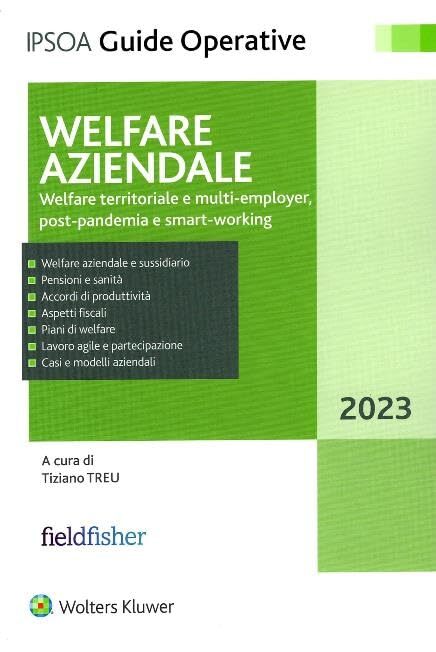 Libri Tiziano Treu - Welfare Aziendale. Welfare Territoriale E Multi-Employer, P