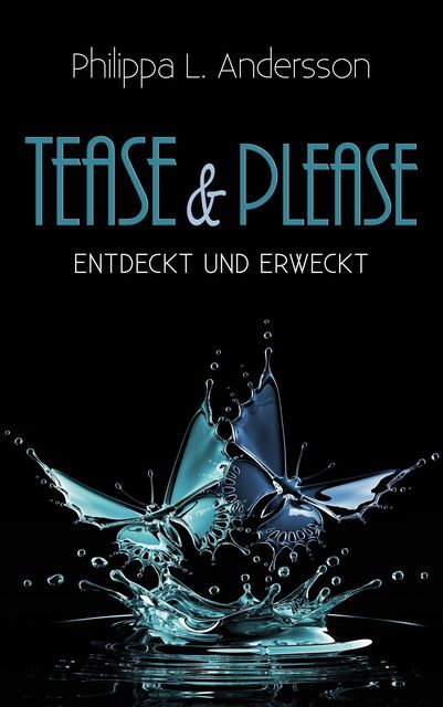 Thumbnail - Philippa L. Andersson / Tease & Please - Entdeckt Und Erweck ...
