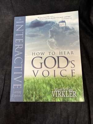 How to Hear God's Voice: An Interactive Learning Experience by M. & P. Virkler