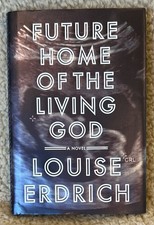 Product Image: SIGNED Future Home of the Living God by Louise Erdrich (HC, 2017) First Edition