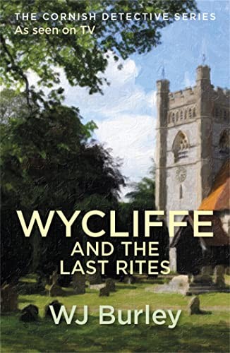 Wycliffe And The Last Rites (The Cornish Detective),W.J. Burley-