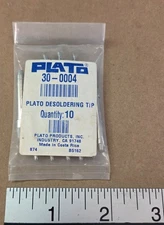 Plato ( Pace ) desoldering tips, part no. 30-0004 -  qty. 10 for 1 price - New