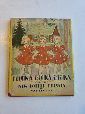 Flicka Ricka Dicka & The New Dotted Dresses Hardcover Book By Maj Lindman 1944