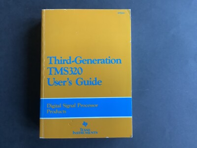Texas Instruments Third-Generation TMS320 User s Guide Digital Signal Processor
