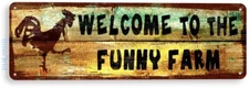 Funny Farm Welcome Cottage Rustic Farm Humor Sign Decor Tin Sign B434