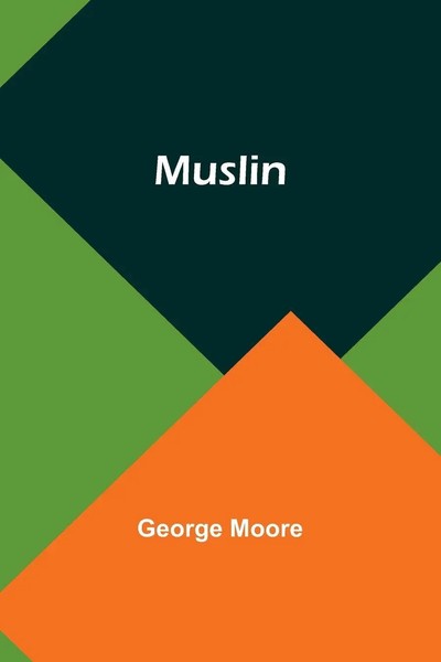 Muslin | George Moore | Taschenbuch | Englisch | 2024 | Alpha Edition-image