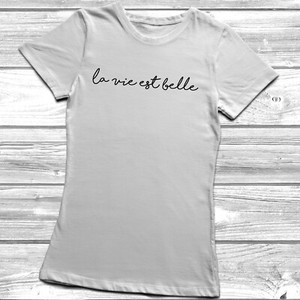 la vie est belle t shirt