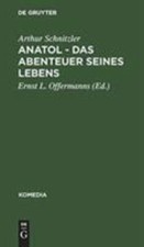 Anatol - Das Abenteuer Seines Lebens : Anatol...