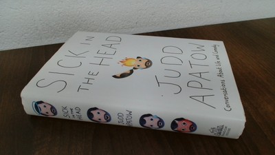 			Sick in the Head: Conversations About Life and Comedy, Apatow, Ju		