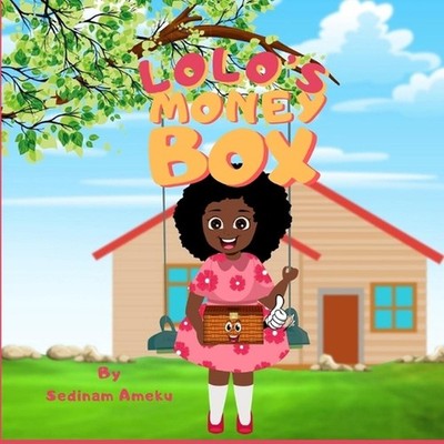 Lolo's Money Box by Sedinam Ameku Paperback Book