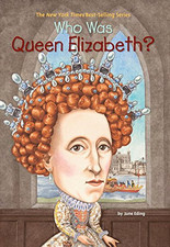 Who Was Queen Elizabeth? - Eding, June