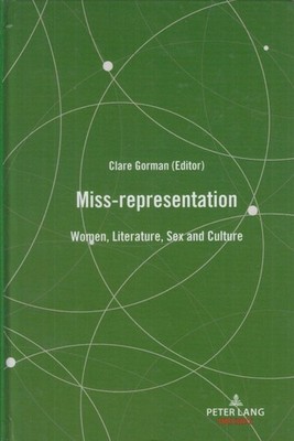 Miss-representation: women, literature, sex and culture. Peter Lang prompt. Gorm