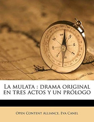 Alliance - La mulata   drama original en tres actos y un prlogo - pap - X555z