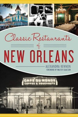 NEW The History Press Classic Restaurants of New Orleans, LA 9781467142830 Ameri