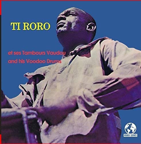 Ti Roro And His Voodoo Drums (Digitally Remastered) by Ti Roro [Audio CD]