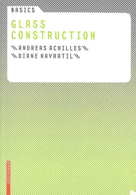 Grundlagen Glasbau von Achilles, Andreas; Navratil, Diane