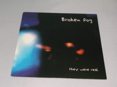 Broken Dog:  They Were Real   7''  Near Mint