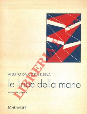 DA COSTA E SILVA Alberto - Le linee della mano. Antologia poetica.