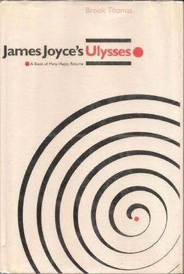 James Joyces Ulysses: A Book of Many Happy Returns - Hardcover - GOOD