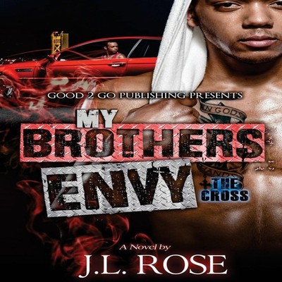 My Brother's Envy The Cross John L Rose Paperback Good2go Publish