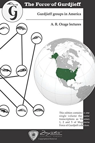 GURDJIEFF GROUPS IN AMERICA: A. R. ORAGE LECTURES (THE By George Gurdjieff *NEW*
