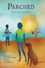 Parched: A Lyrical Story About Survival,- 0544336313, Melanie Crowder, paperback
