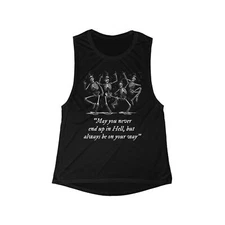 May You Never End Up in Hell Halloween Skeletons Witchy Flowy Scoop Muscle Tank