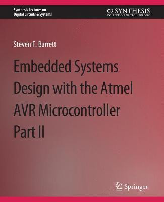 Embedded System Design with the Atmel AVR Microcontroller II - 9783031798085